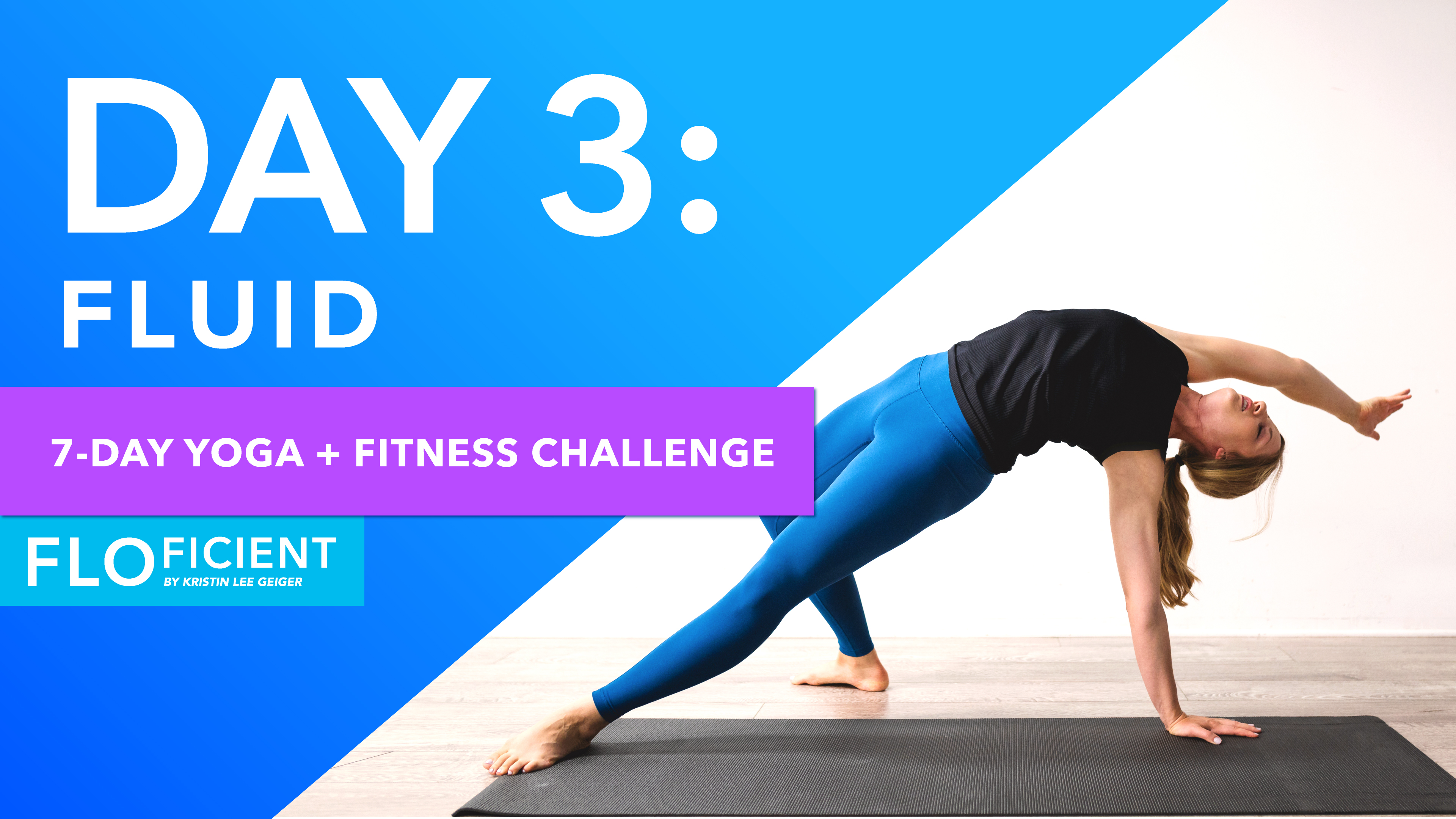 DAY 3: FLUID (35 Minutes)