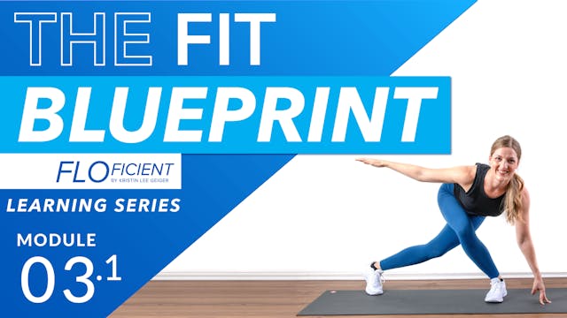 THE FIT BLUEPRINT: Module 03.1 (12 Mi...