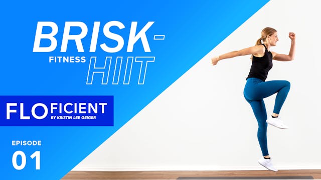 BRISK HIIT: Episode 01