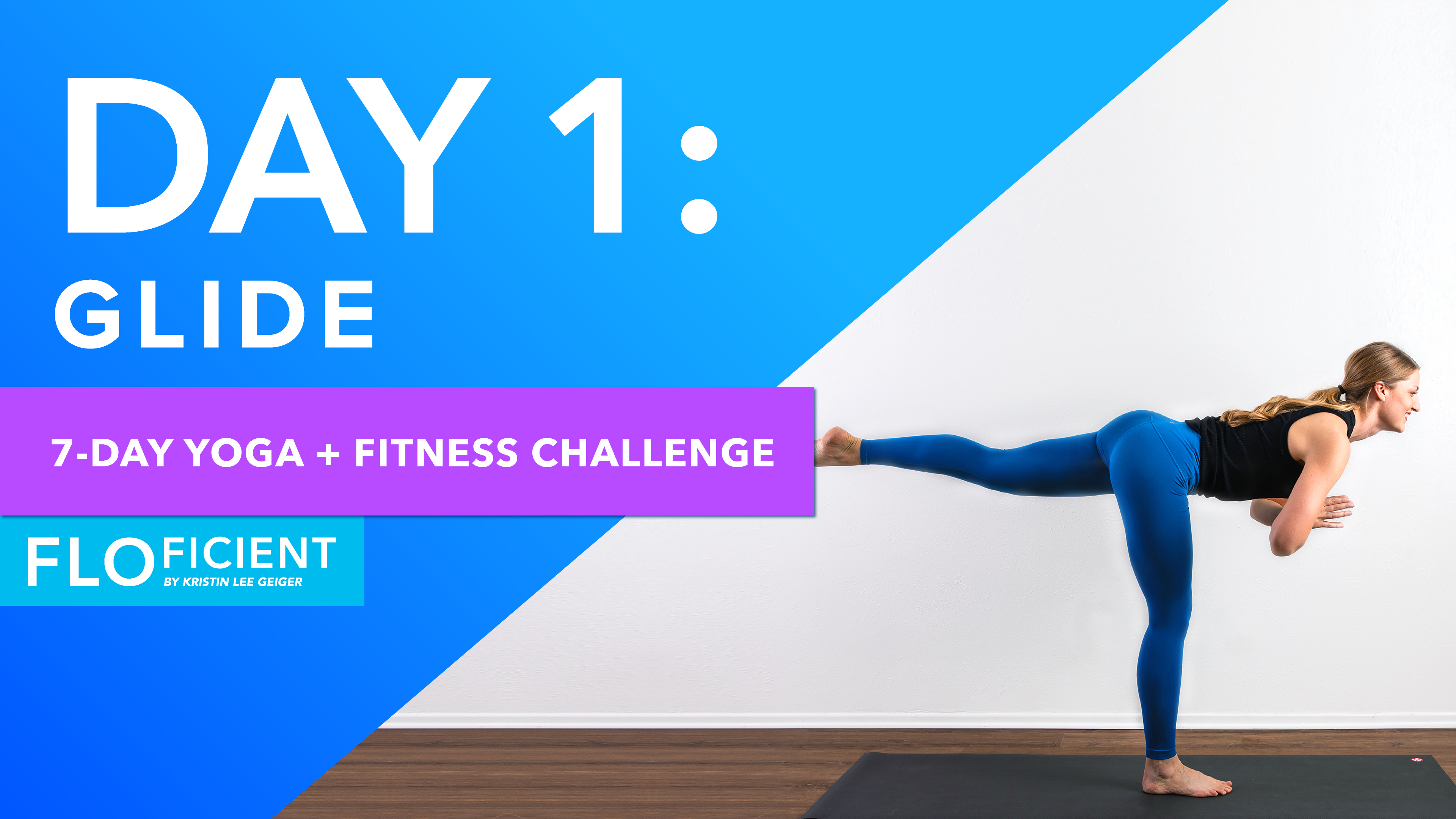 DAY 1: GLIDE (15 Minutes)