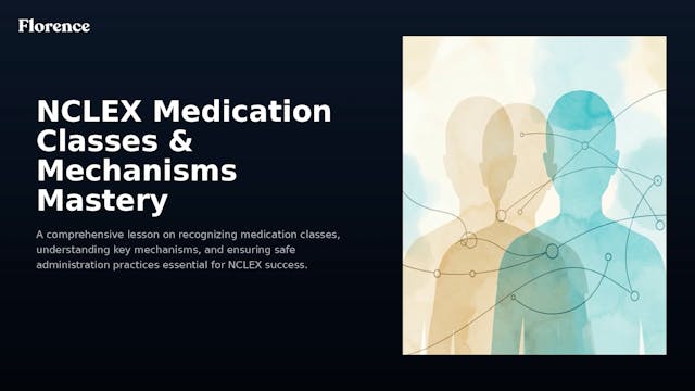 9b. Medication Classes & Mechanisms