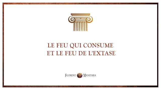 Le feu qui consume et le feu de l'extase