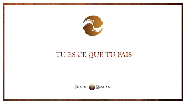 Tu es ce que tu fais