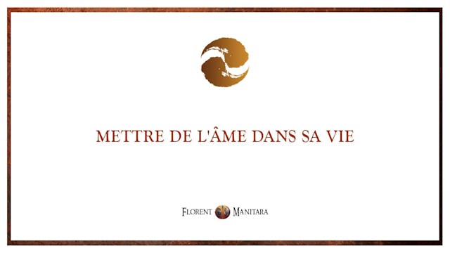 Mettre de l'âme dans sa vie