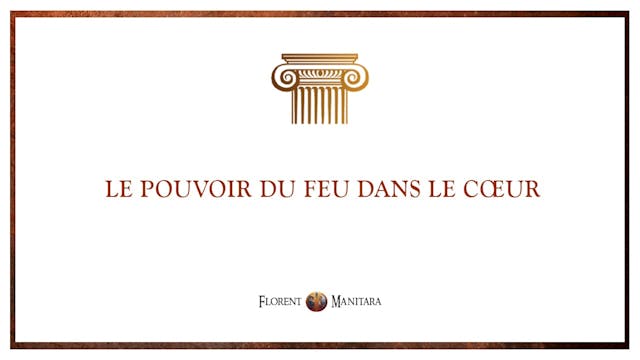 Le pouvoir du feu dans le cœur