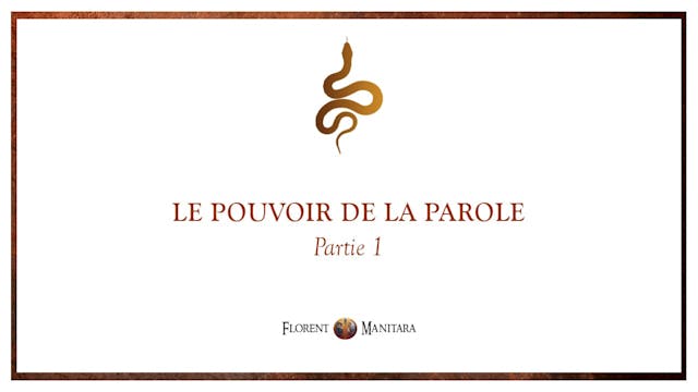 Le pouvoir de la parole - Partie 1