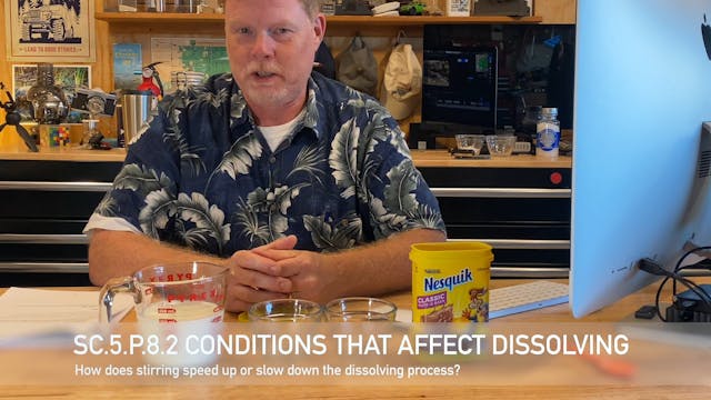 SC.5.P.8.2 Conditions that Affect the...