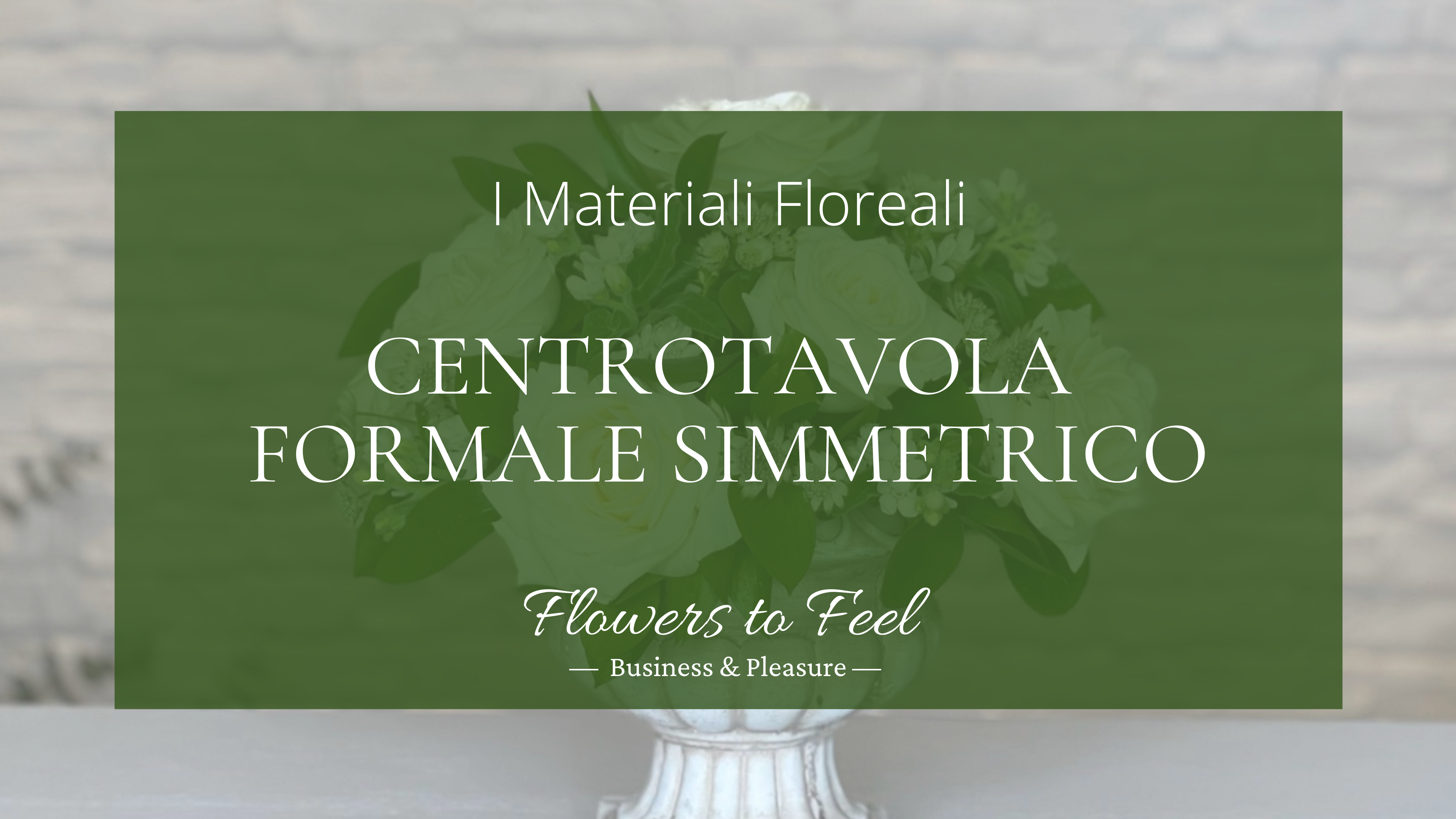 Centrotavola Simmetrico Formale - Lista Materiali