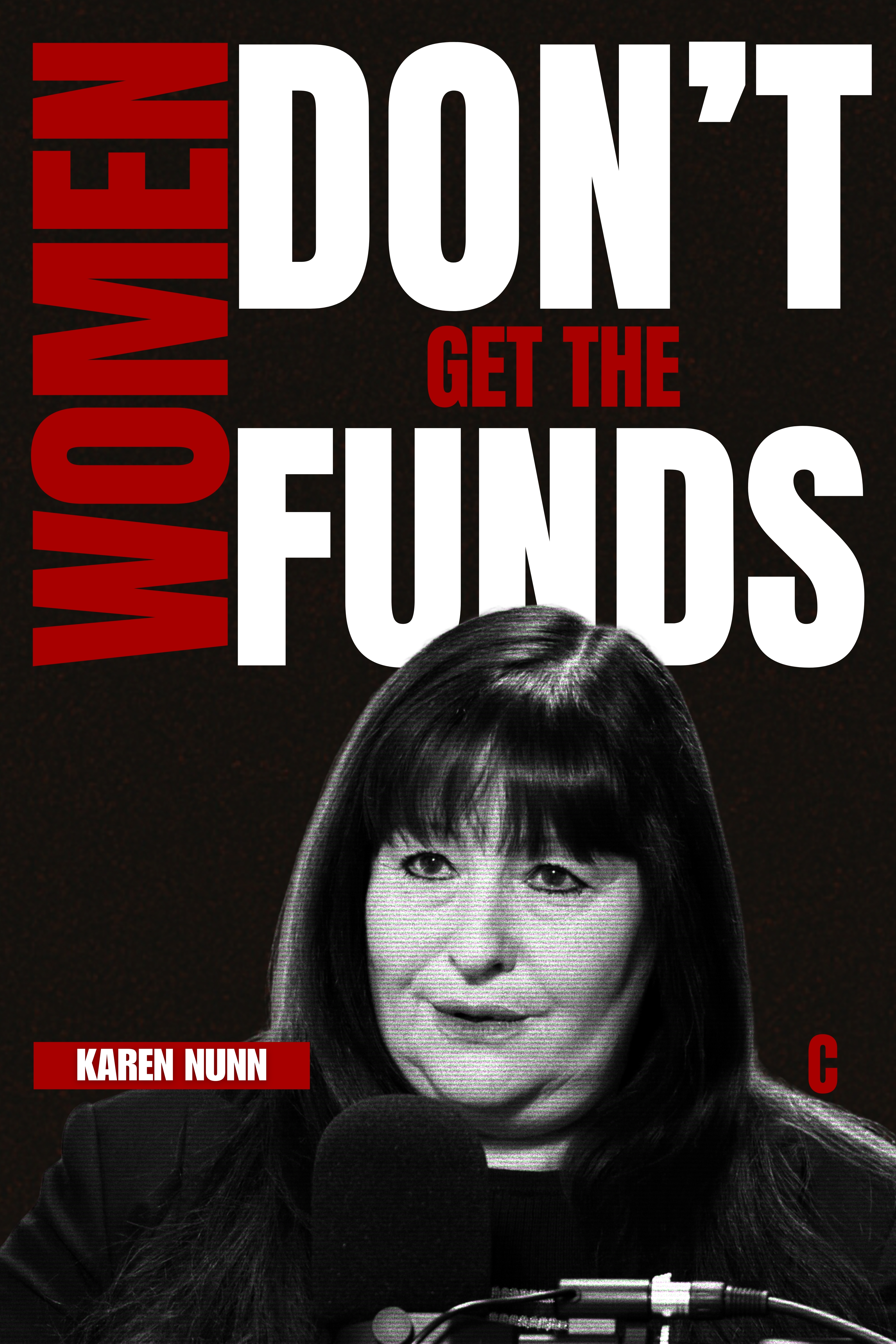 Woman Don't Get The Funds - Karen Nunn