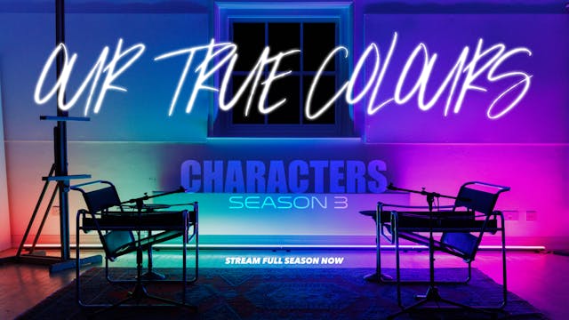 Our True Colours | Season 3