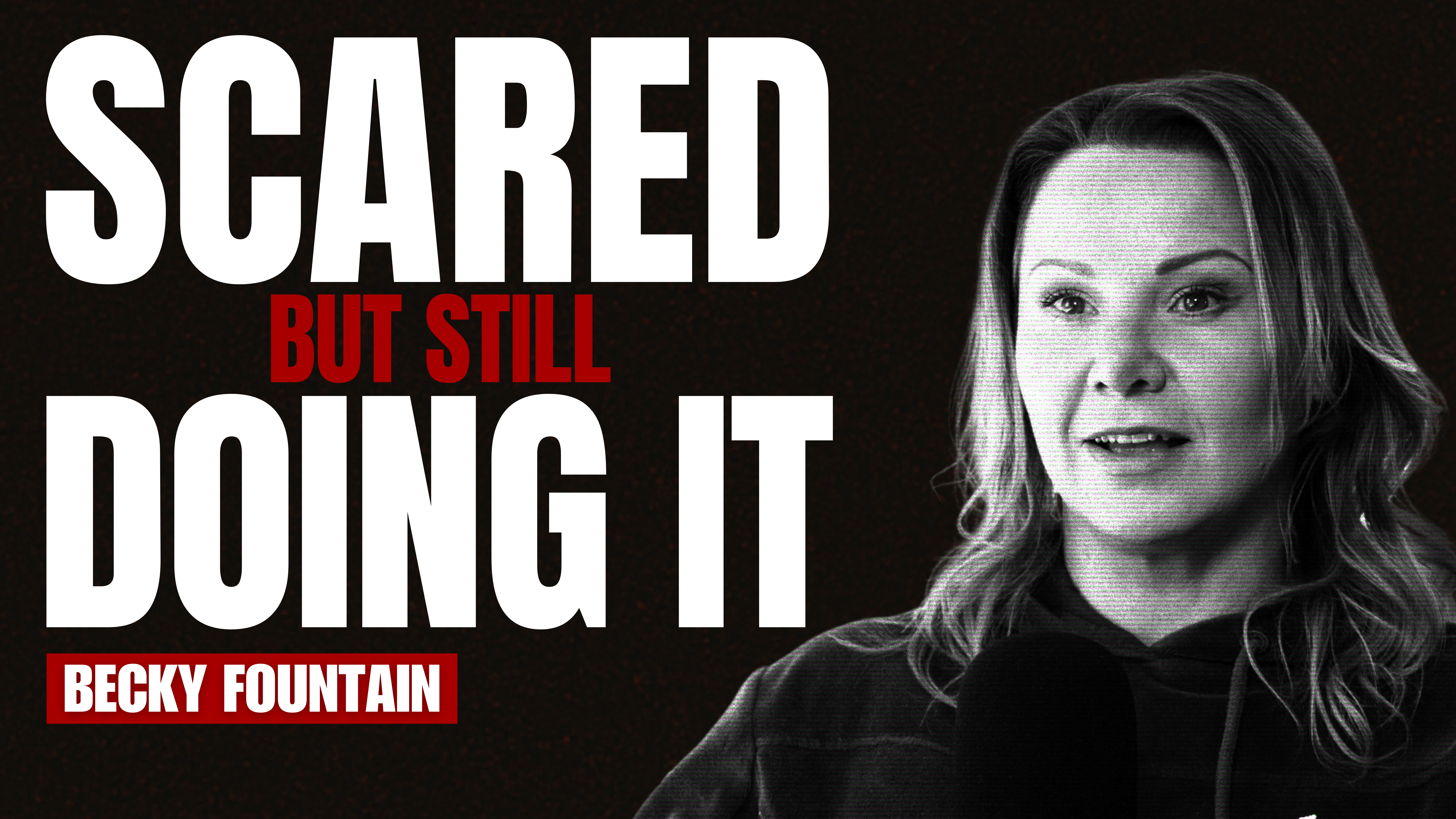 Scared But Still Doing It - Becky Fountain