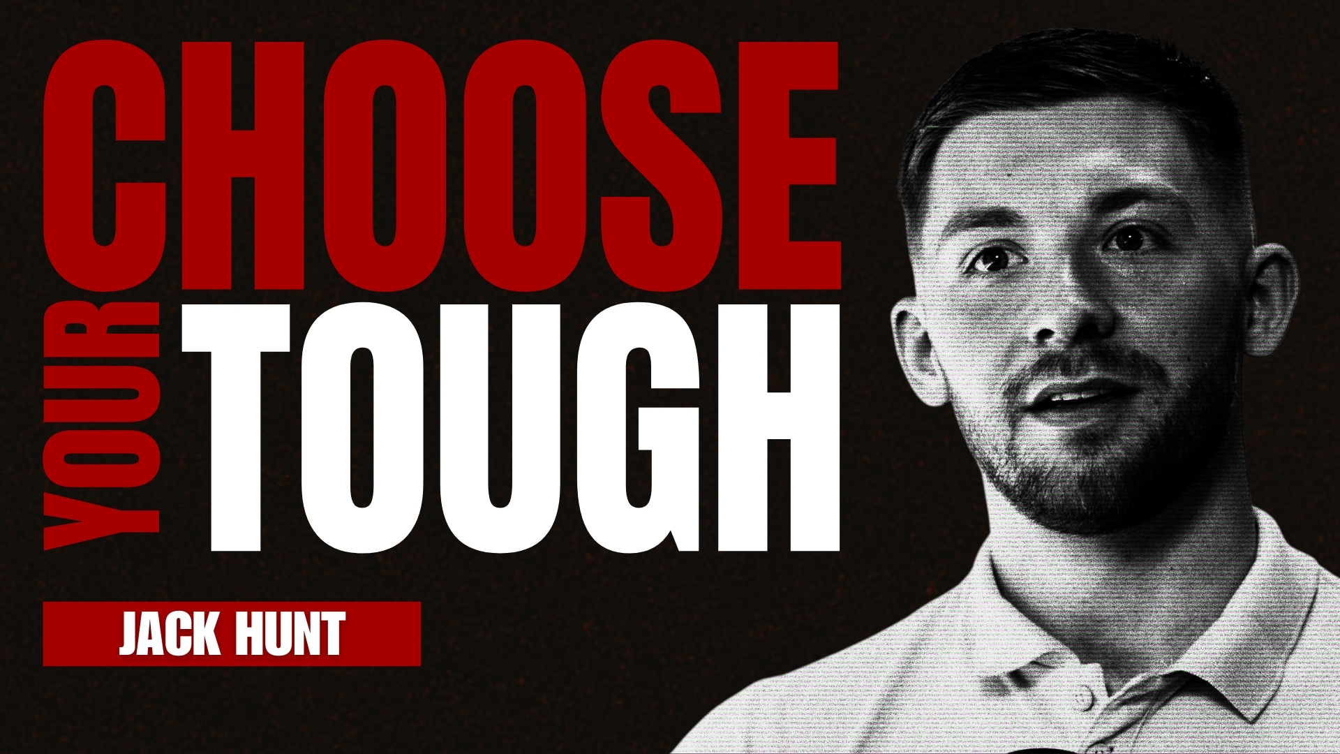 Choose Your Tough - Jack Hunt