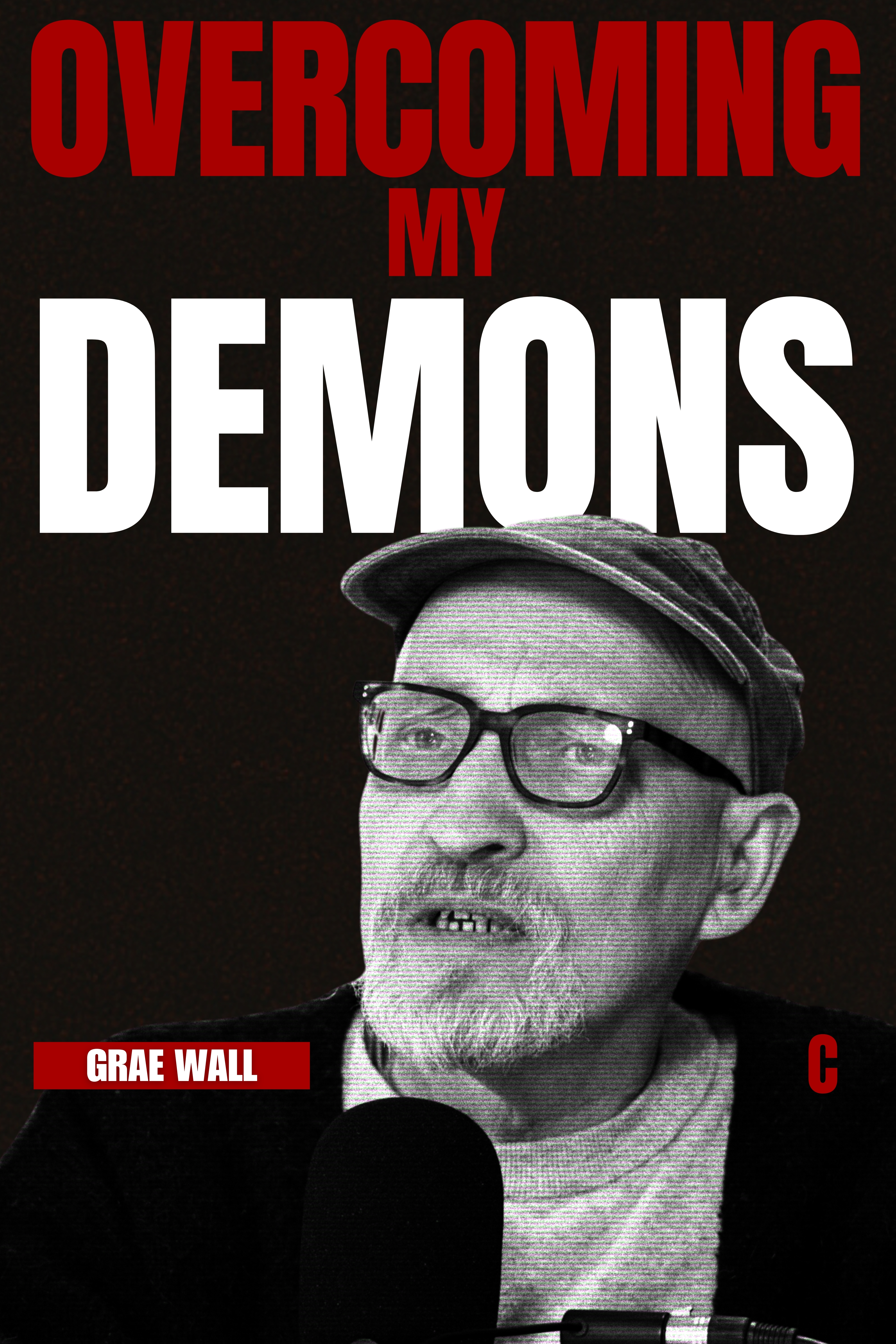 Overcoming My Demons - Grae J. Wall