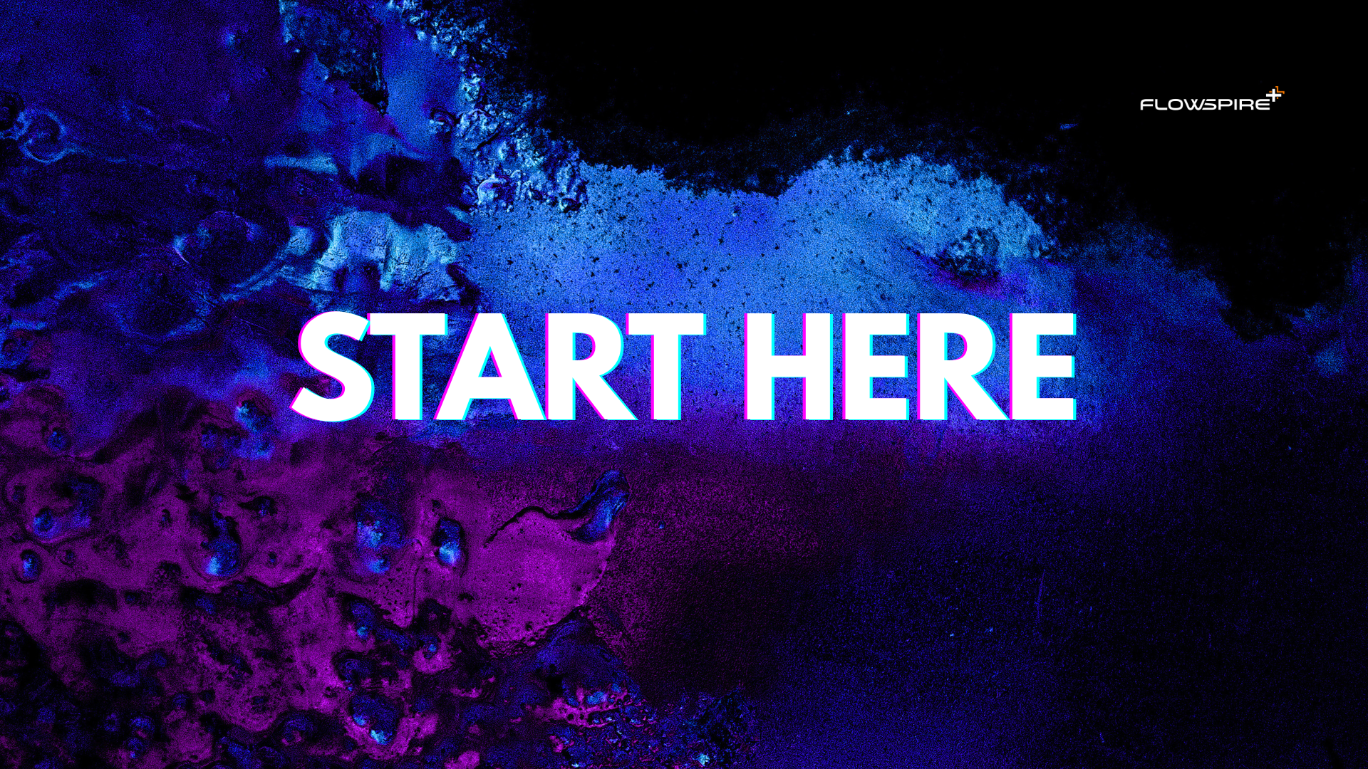 START HERE