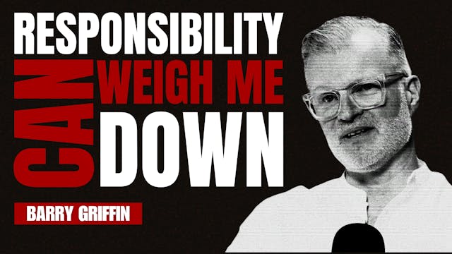 Responsibility Can Weigh Me Down - Ba...