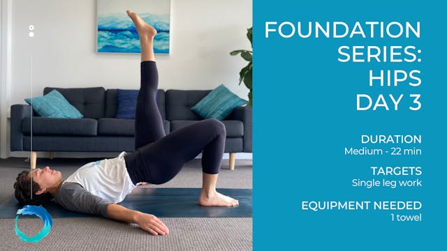 Foundation Series Hips Day 3