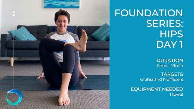 Foundation Series -  Hips Day 1