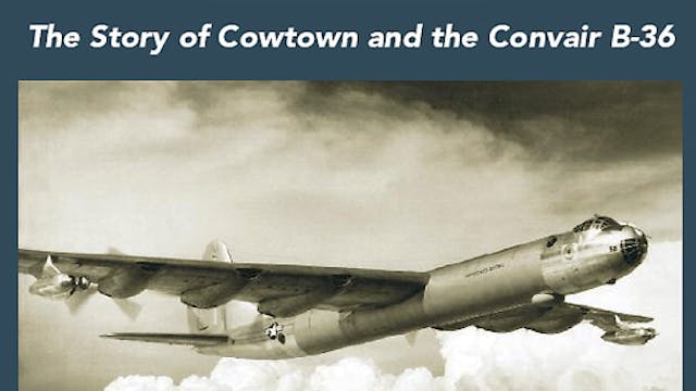 Cold War Peacemaker: The Story of the Convair B-36 