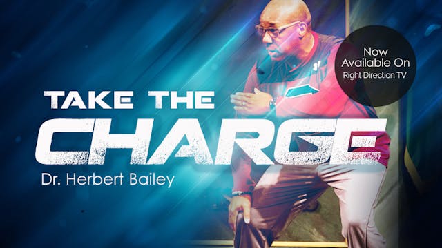 Take the Charge - Dr. Herbert Bailey