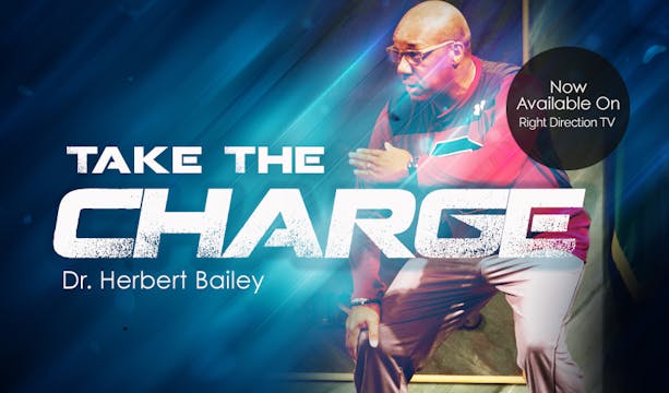 Take the Charge - Dr. Herbert Bailey