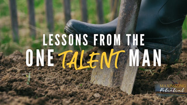 Lessons from the One Talent Man