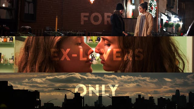 For Ex-Lovers Only: Full Series
