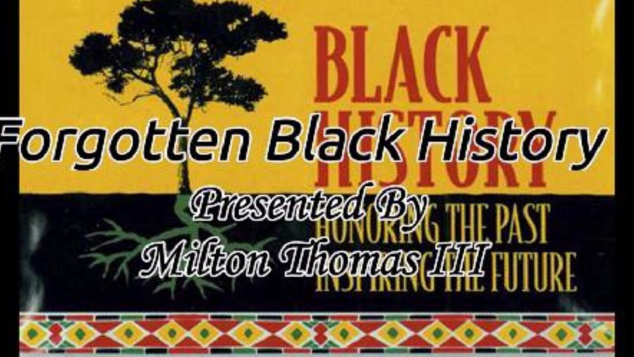 Forgotten Black History - All Excusive Videos