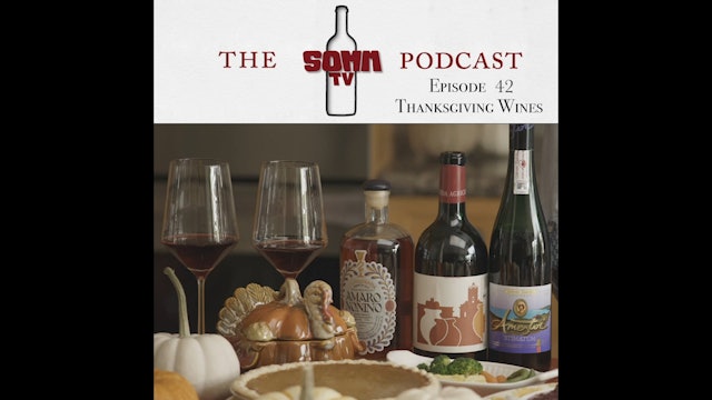 SommTV Podcast: Thanksgiving Wines