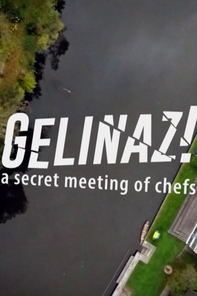 Gelinaz! A Secret Meeting of Chefs