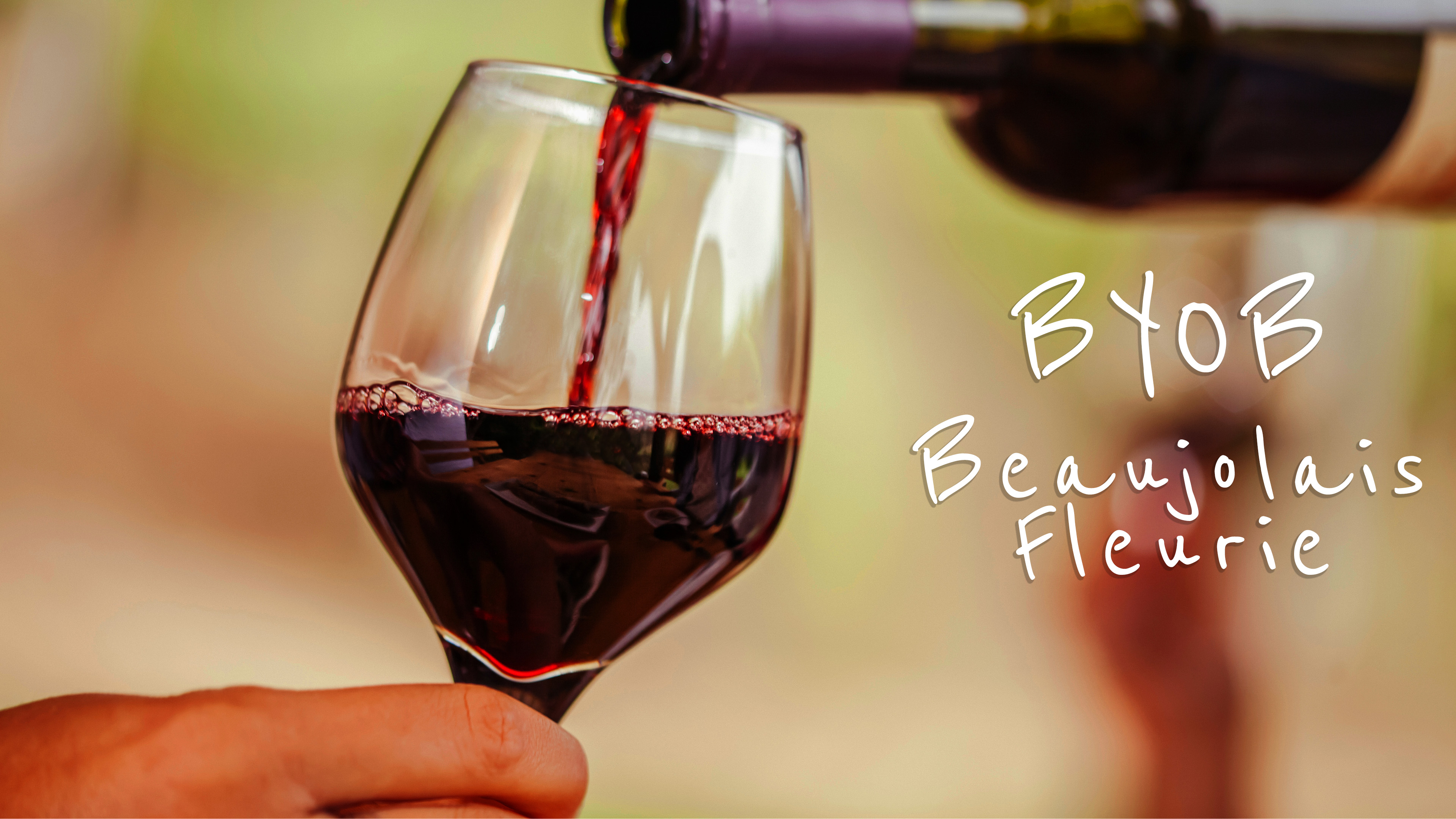 BYOB: Beaujolais Fleurie