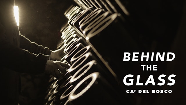 Behind the Glass: Ca’ del Bosco