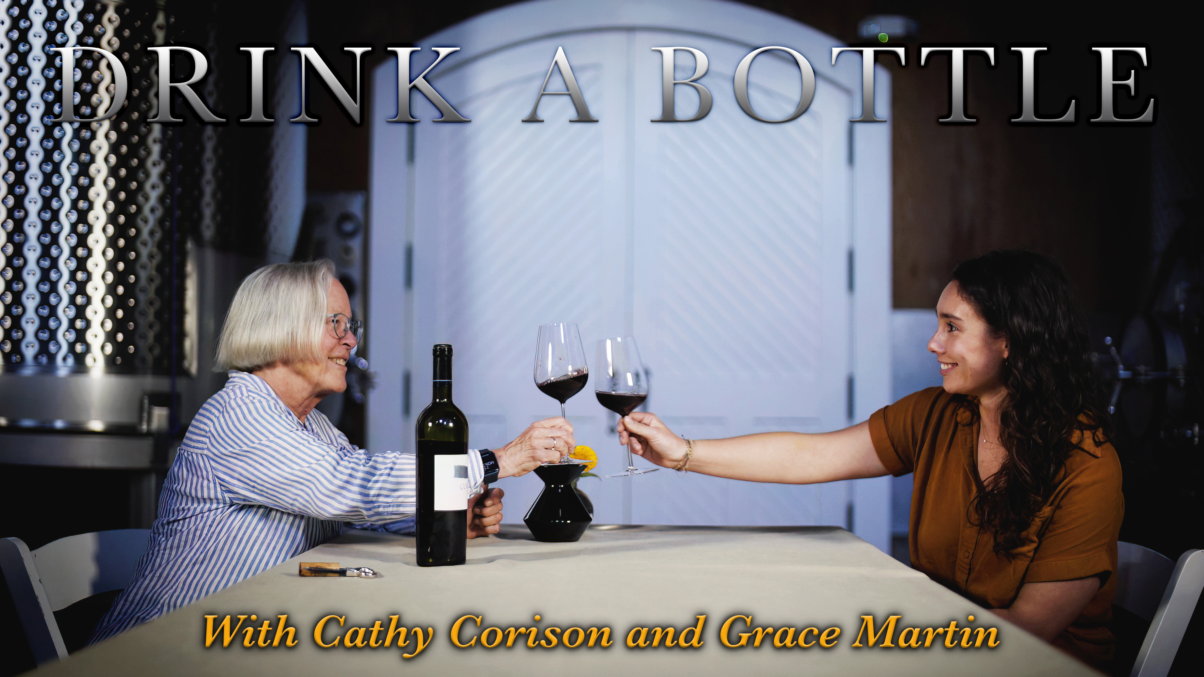 Drink a Bottle with Cathy Corison and Grace Martin