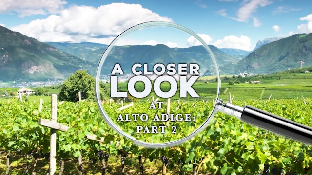 A Closer Look at Alto Adige: Part 2