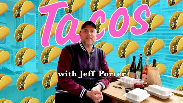 Tacos with Jeff Porter