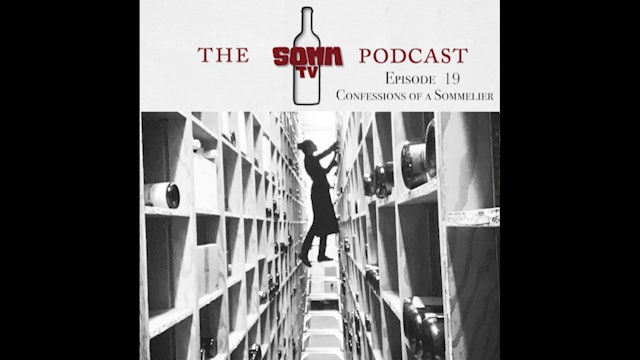 SommTV Podcast: Confessions of a Sommelier