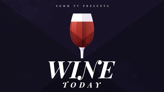 Wine Today: Episode 5