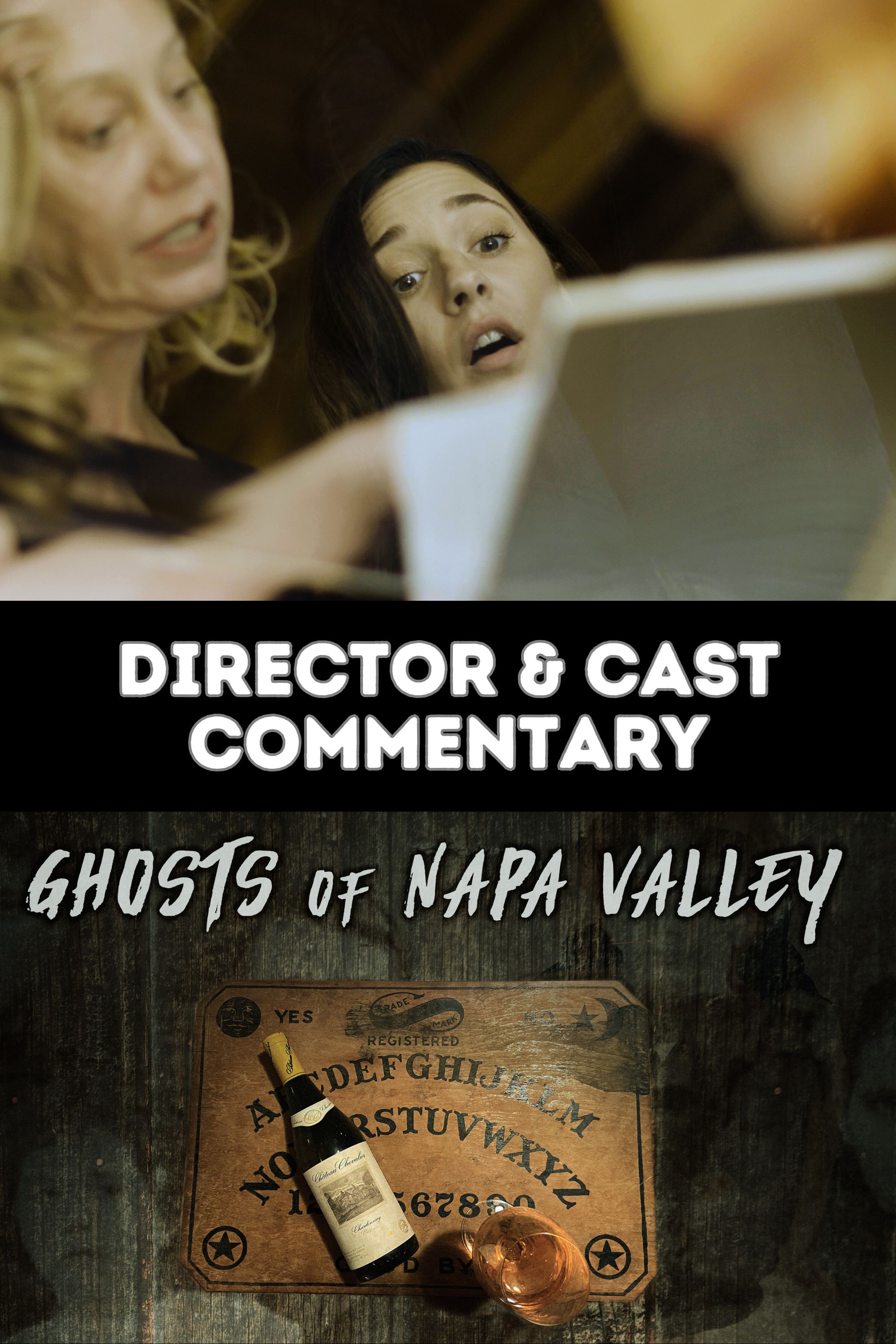 Ghosts of Napa Valley - The Director and Cast Commentary