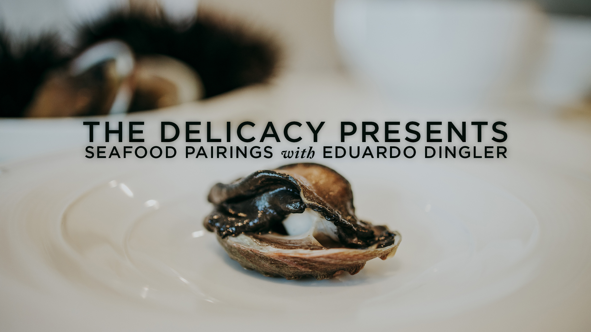 The Delicacy Bonus Feature: Seafood Pairings with Eduardo Dingler