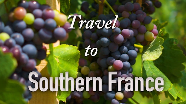 Travel to Southern France with SOMM TV
