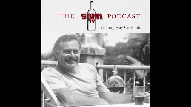 SommTV Podcast: Hemingway Cocktails