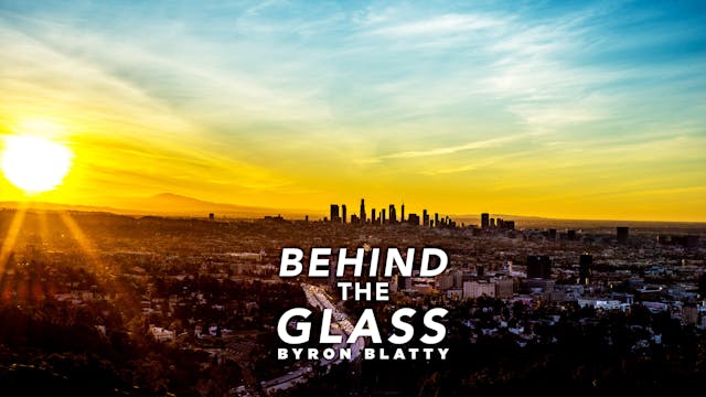 Behind the Glass: Byron Blatty