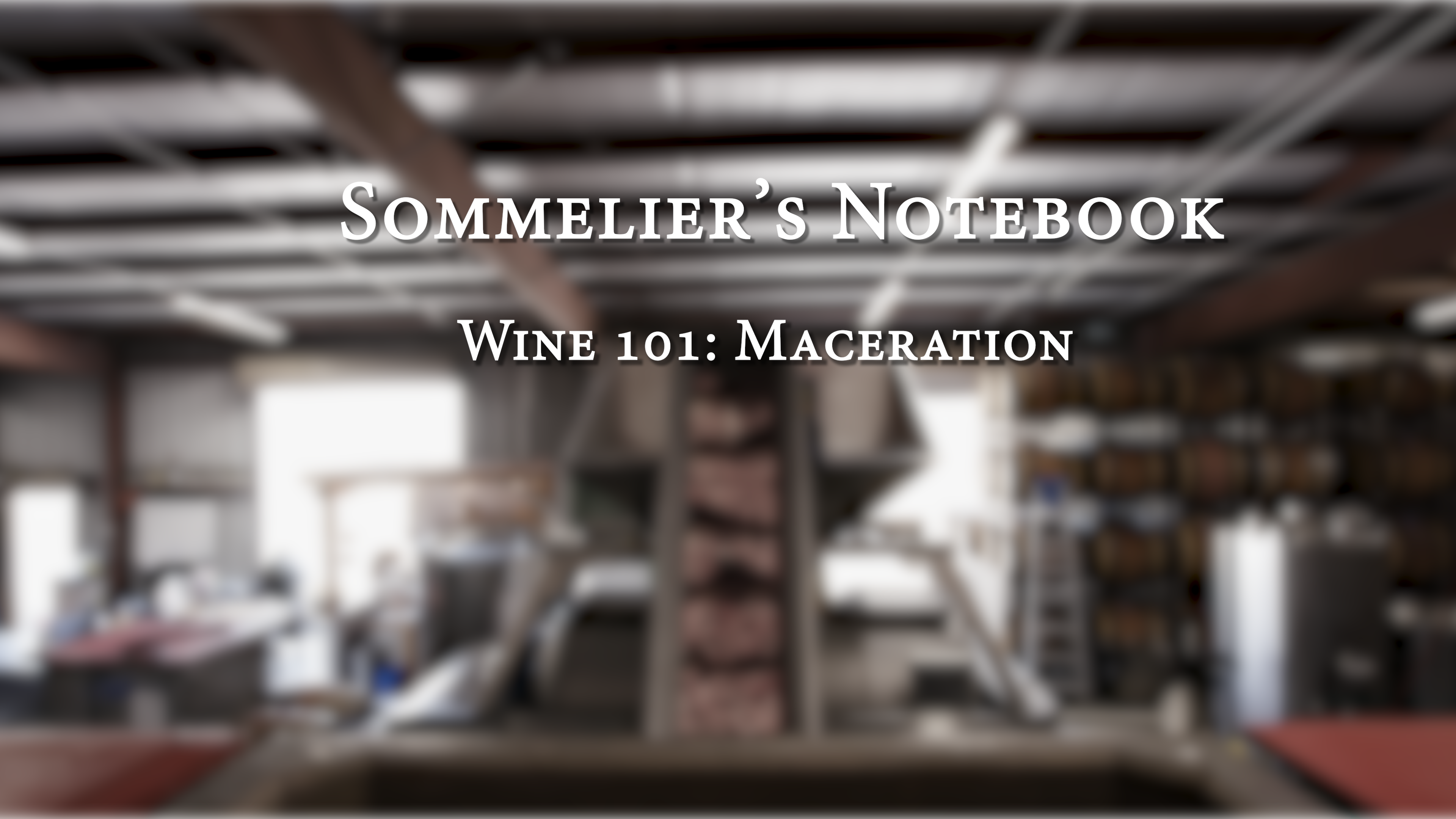 An Intro to Maceration