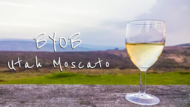 BYOB: Utah Moscato