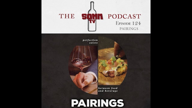 Somm TV Podcast: Pairings