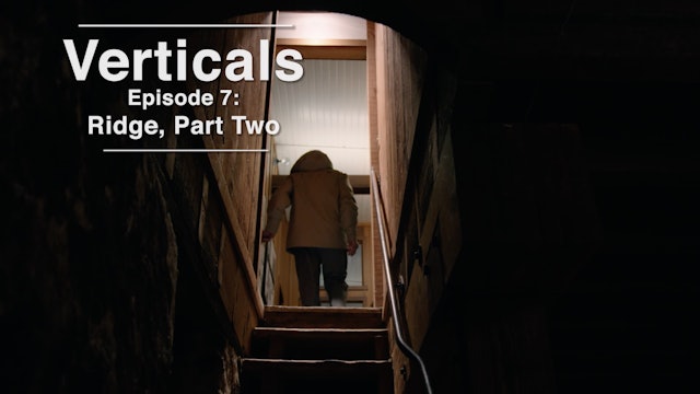 Verticals Episode 7: Ridge Part 2