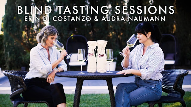 Blind Tasting Sessions: Erin Di Costanzo and Audra Naumann