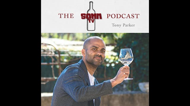 SommTV Podcast: Tony Parker