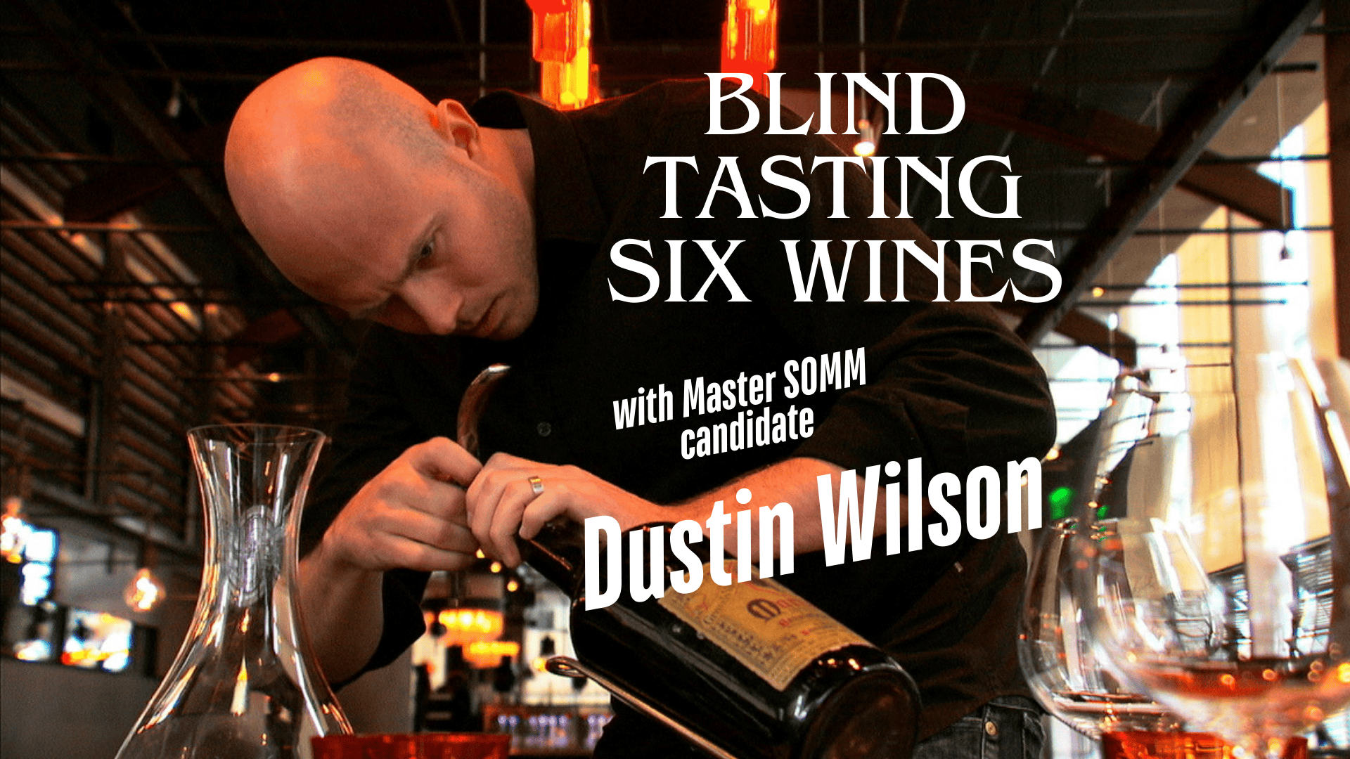 Dustin Wilson blind tastes 6 wines against a Master SOMM