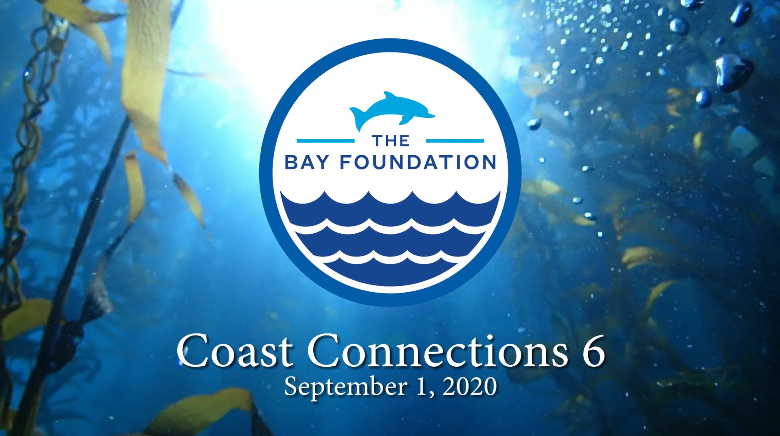 The Bay Foundation Coastal Connections 6: Part 1