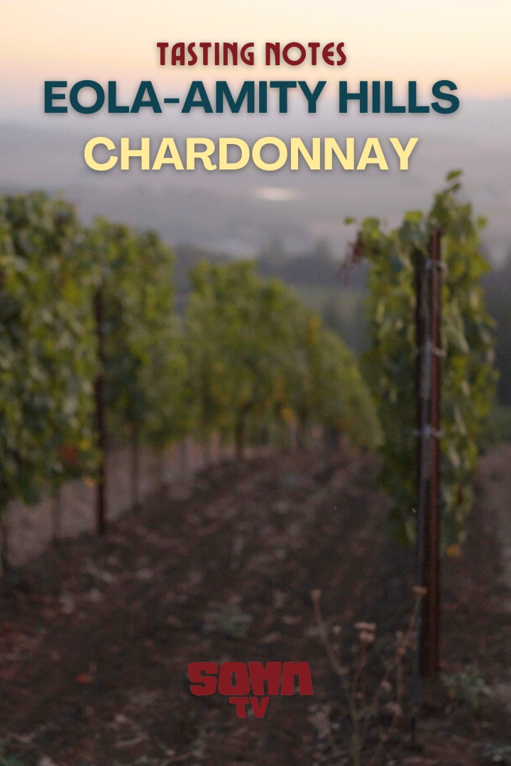 Tasting Notes Eola-Amity Hills Chardonnay
